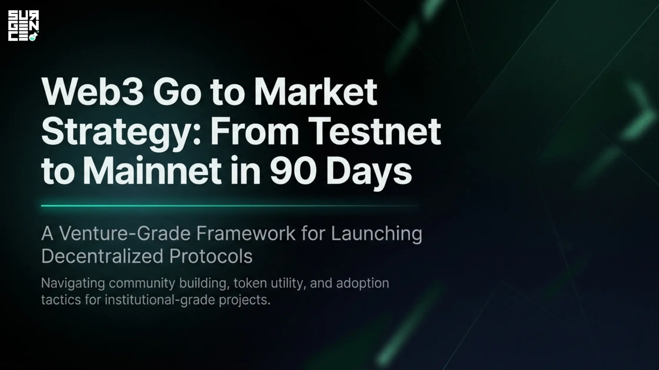 Web3 Go to Market Strategy: From Testnet to Mainnet in 90 Days