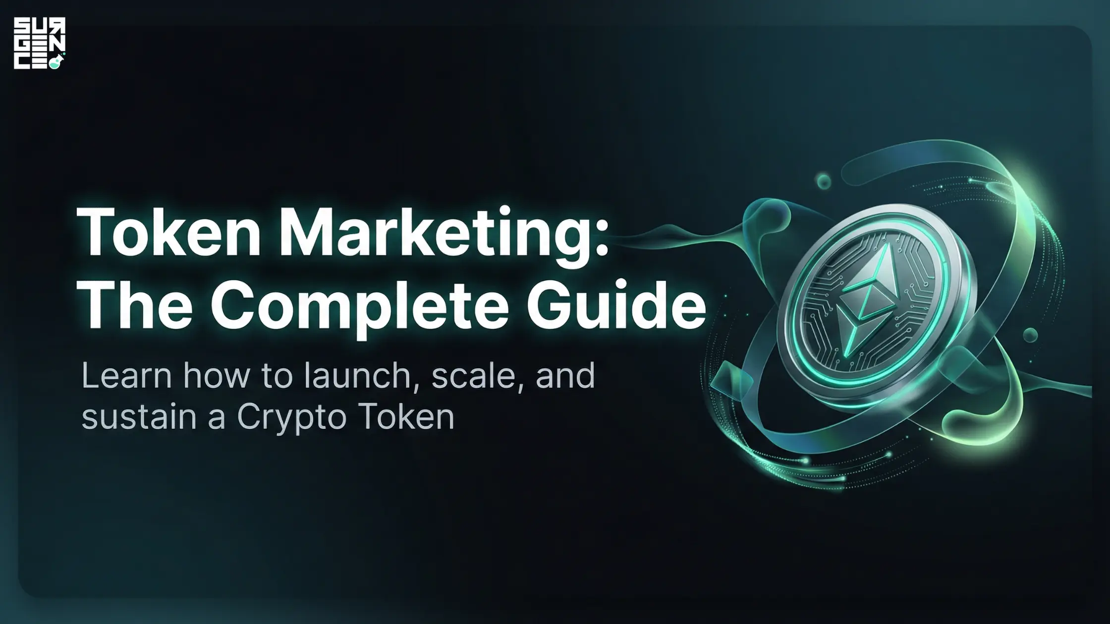 Token Marketing: The Complete Guide to Launching, Scaling, and Sustaining a Crypto Token