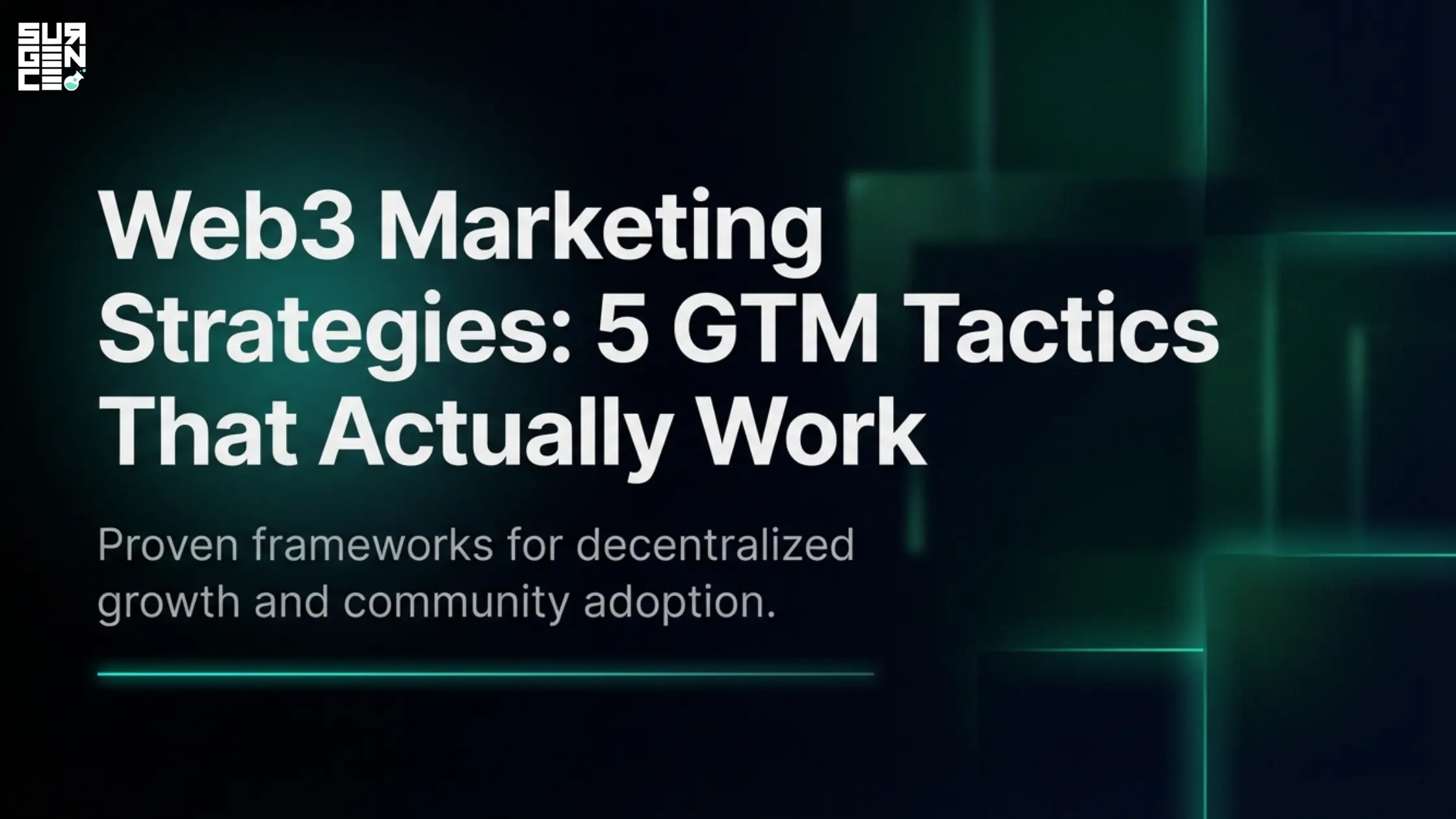 Web3 Marketing Strategies: 5 GTM Tactics That Actually Work