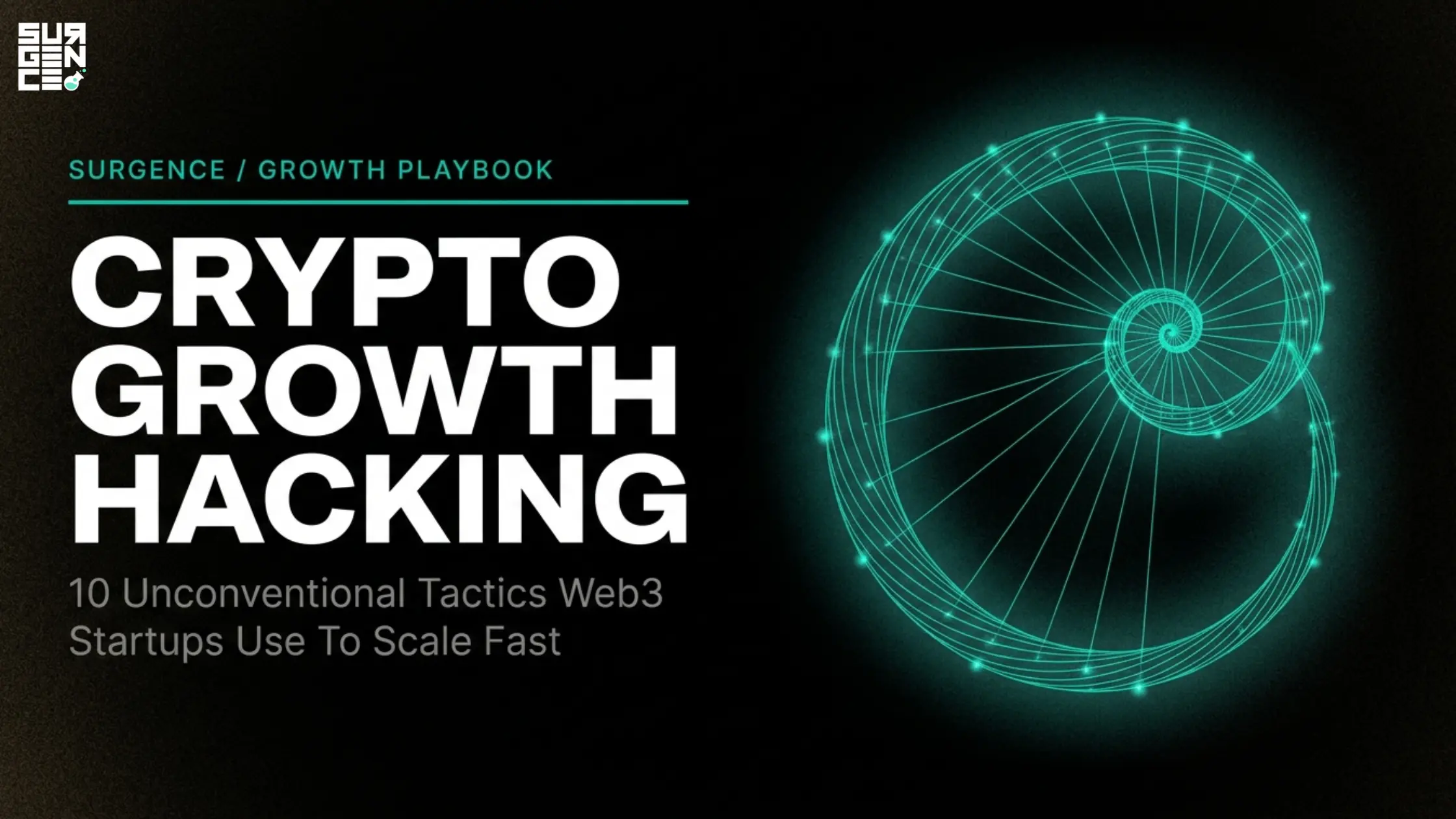 Crypto Growth Hacking: 10 Unconventional Tactics Web3 Startups Use to Scale Fast
