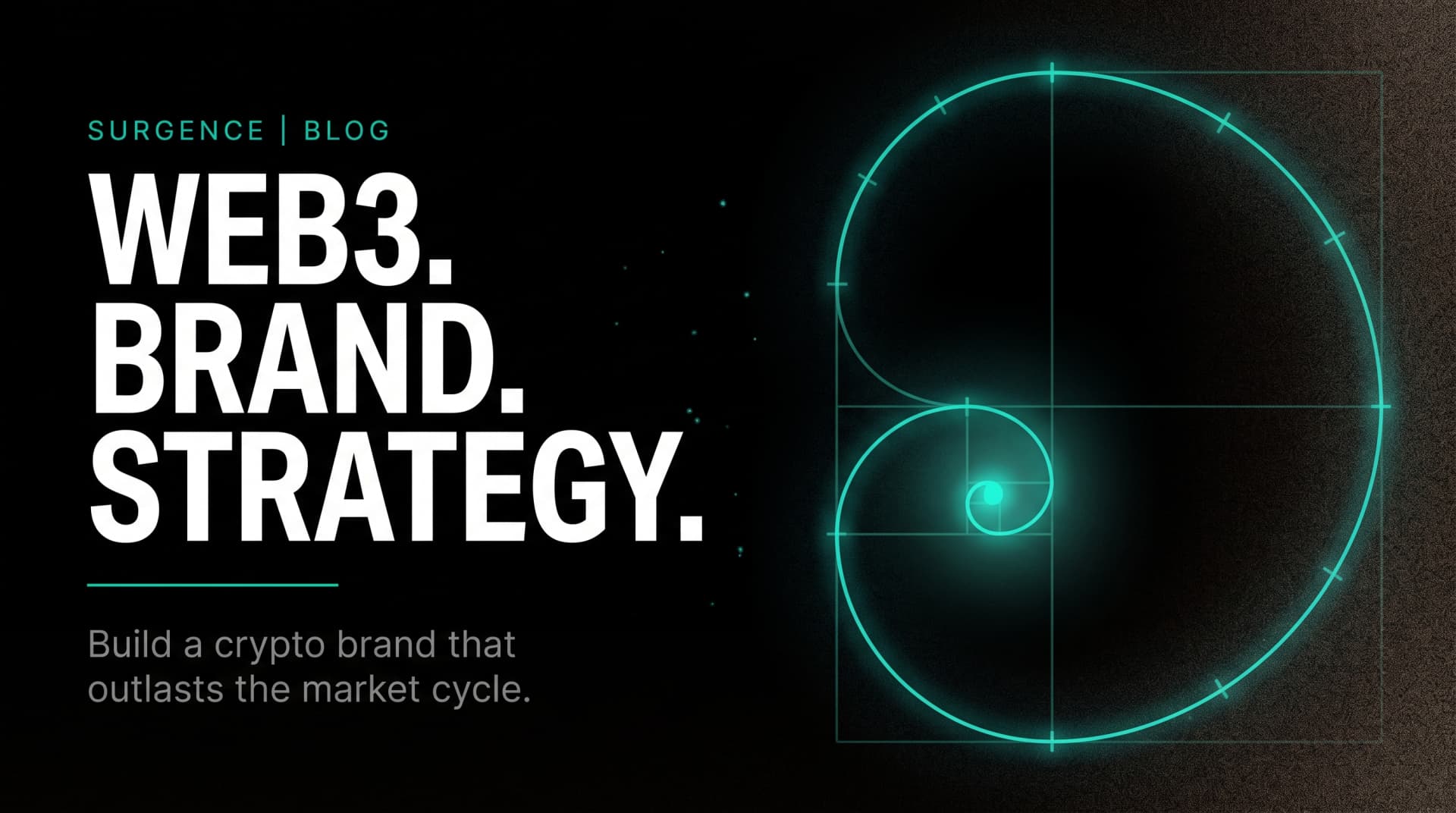 Web3 Brand Strategy: How to Build a Crypto Brand That Outlasts the Market Cycle