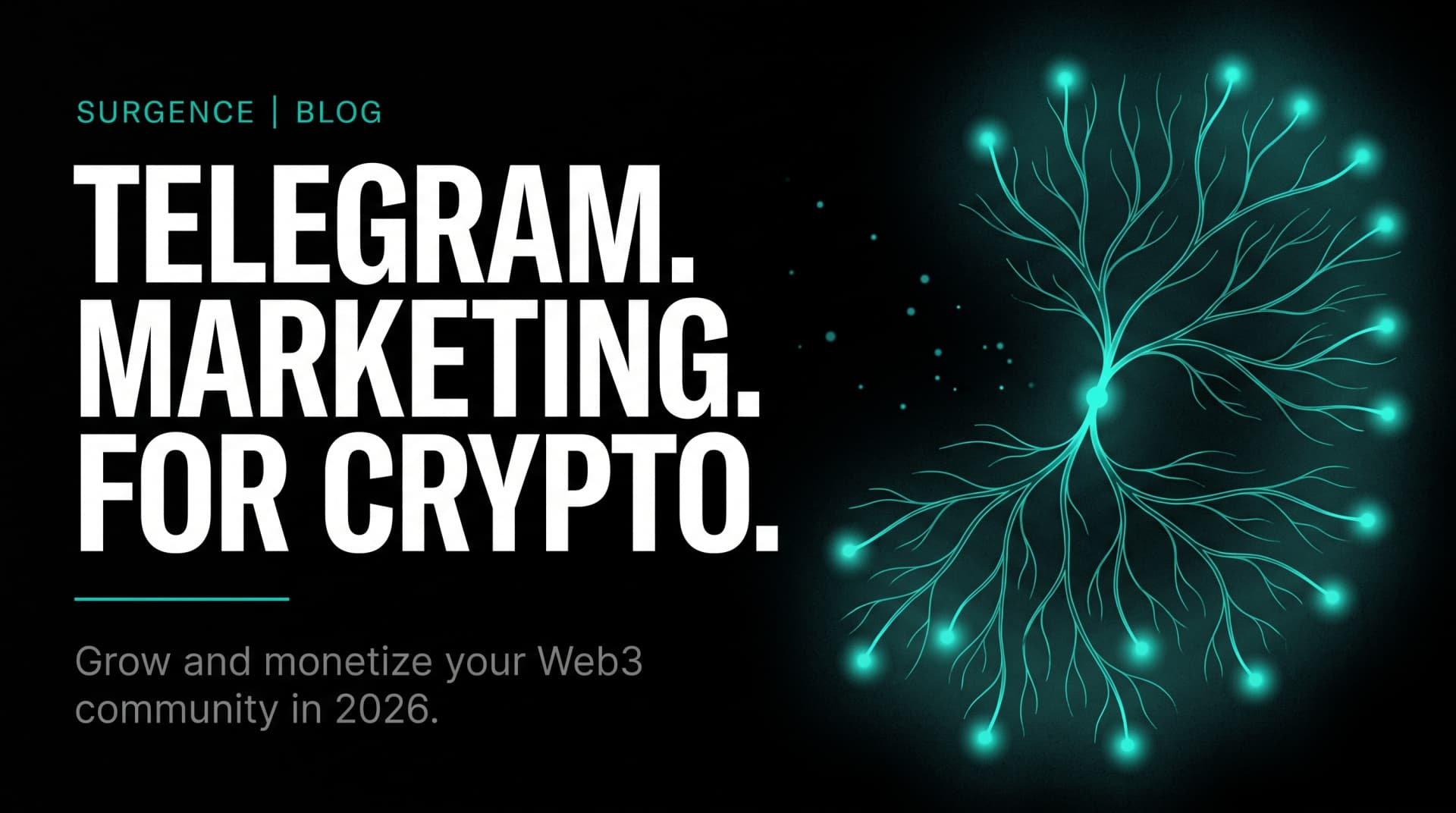 Telegram Marketing for Crypto: Growing and Monetizing Your Web3 Community in 2026